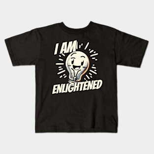 I am Enlightened Kids T-Shirt